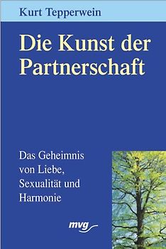 Die Kunst der Partnerschaft. Das Geheimnis von Liebe, Sexualität und Harmonie
