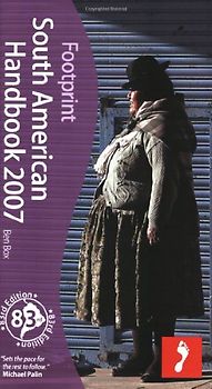 South American Handbook 2007 (Footprint South American Handbook)