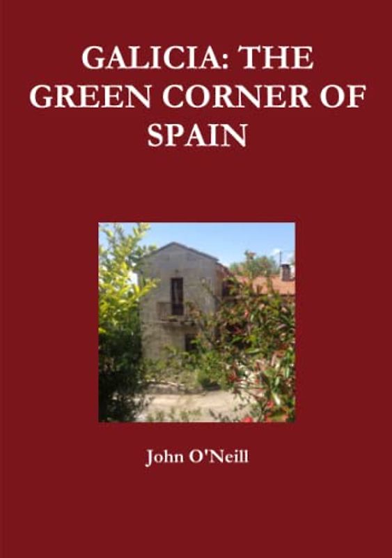 GALICIA: THE GREEN CORNER OF SPAIN
