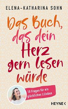 Das Buch, das dein Herz gern lesen würde