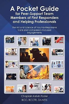 A Pocket Guide for Peer-Support Team Members of First Responders and Helping Professionals