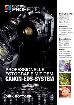 Professionelle Fotografie mit dem CANON-EOS-System – Edition ProfiFoto