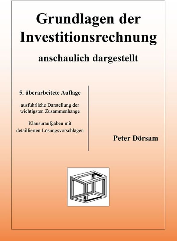 Grundlagen der Investitionsrechnung - anschaulich dargestellt