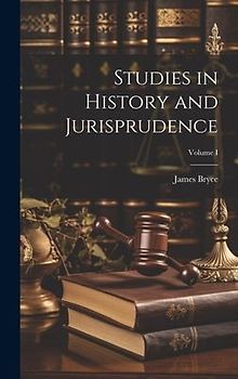 Studies in History and Jurisprudence; Volume I