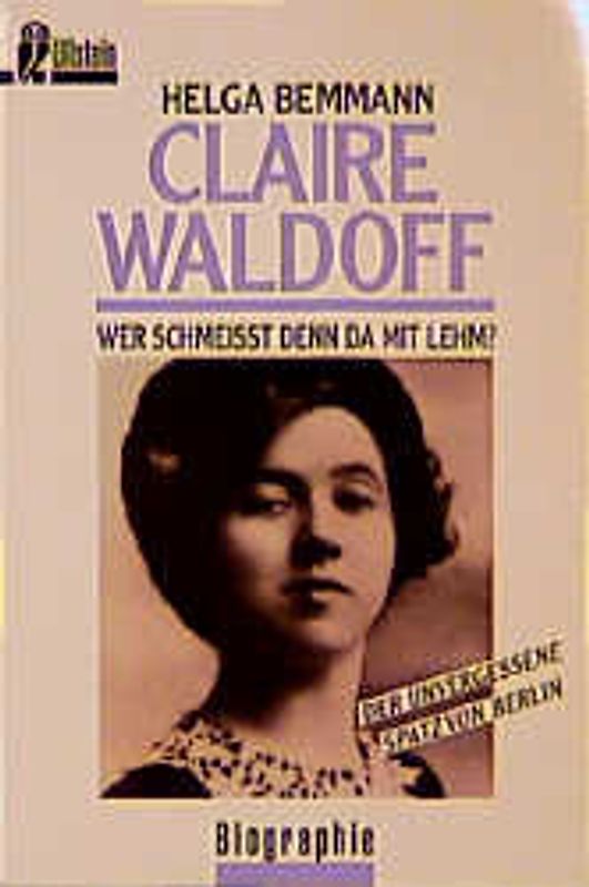 Claire Waldoff. Wer schmeisst denn da mit Lehm?