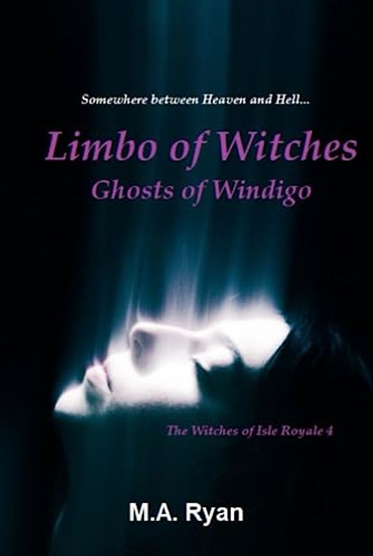 Limbo of Witches: Ghosts of Windigo (The Witches of Isle Royale, Band 4)