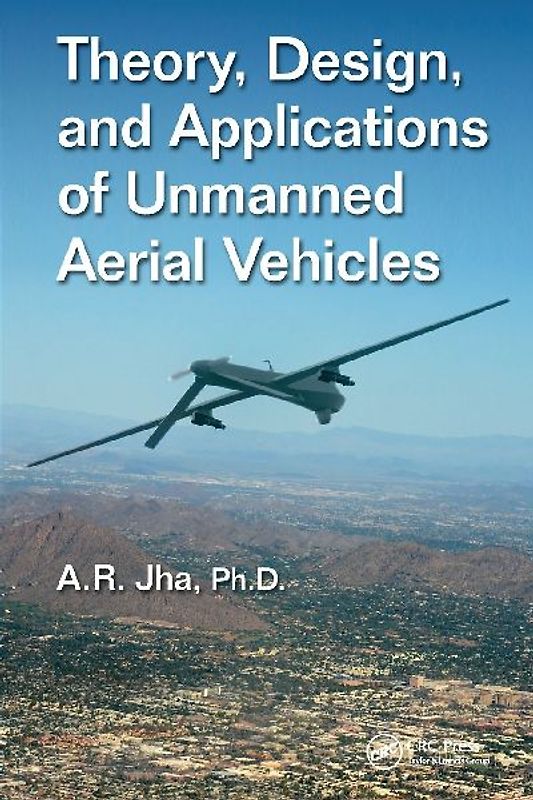 Theory, Design, and Applications of Unmanned Aerial Vehicles