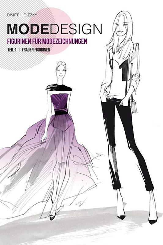 Modedesign Figurinen für Modezeichnungen - Teil 1 - Frauen Figurinen