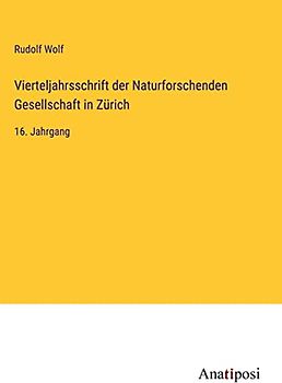 Vierteljahrsschrift der Naturforschenden Gesellschaft in Zürich: 16. Jahrgang