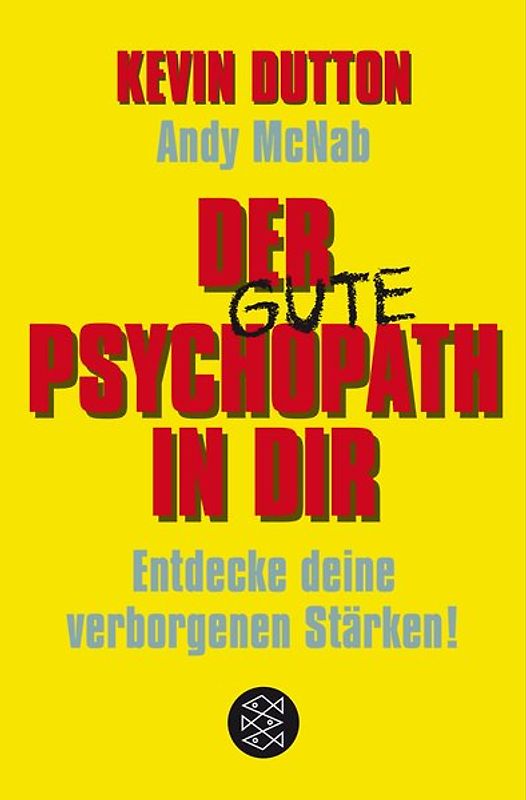 Der Psychopath in dir - Entdecke deine verborgenen Stärken!