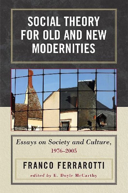 Social Theory for Old and New Modernities