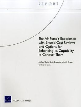 The Air Force's Experience with Should-Cost Reviews and Options for Enhancing Its Capability to Conduct Them