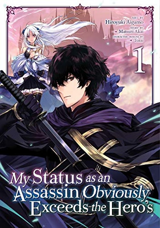 My Status as an Assassin Obviously Exceeds the Hero's (Manga) Vol. 1