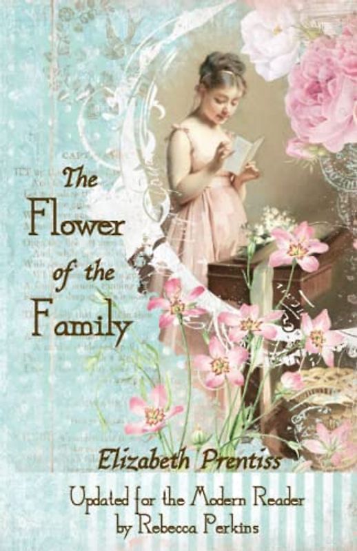 The Flower of the Family: A Book for Girls