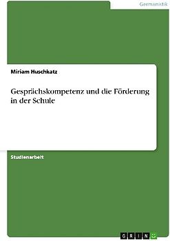 Gesprächskompetenz und die Förderung in der Schule