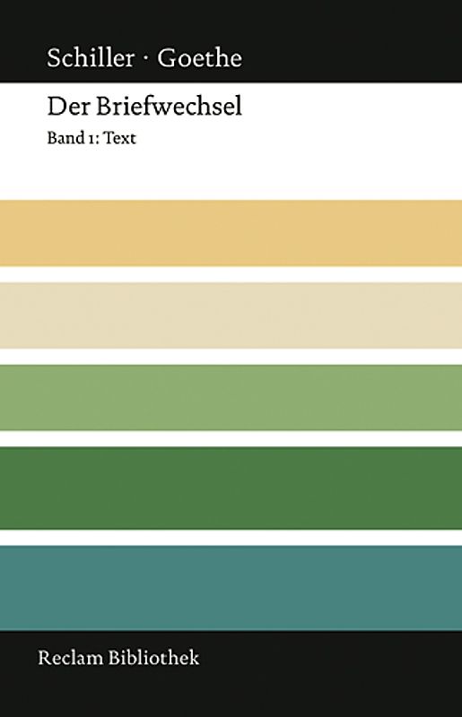 Schiller - Goethe: Der Briefwechsel / Der Briefwechsel