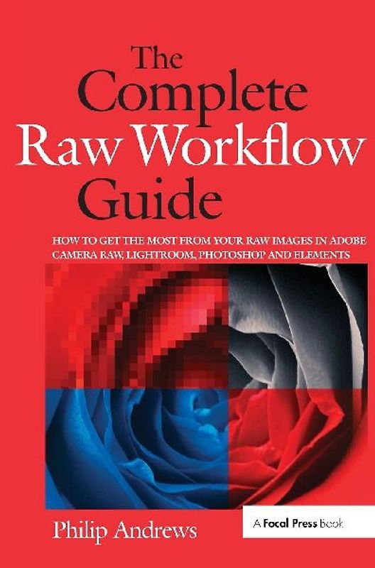 The Complete Raw Workflow Guide
