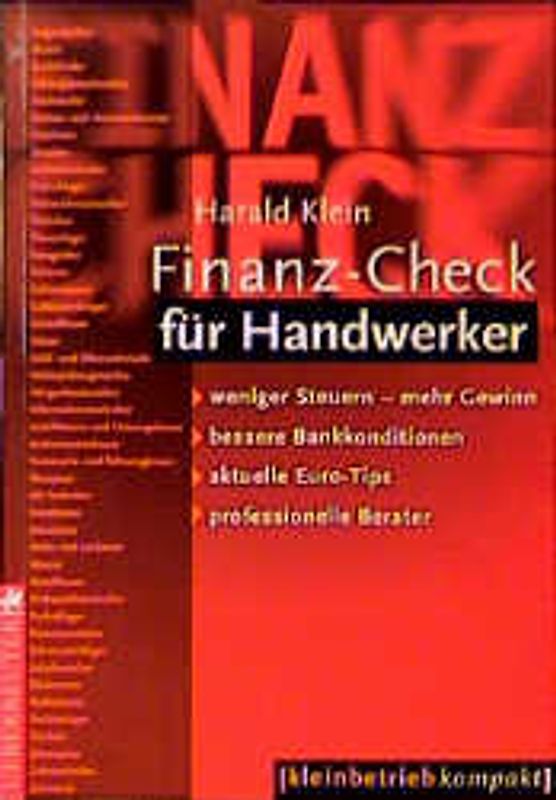 Finanz-Check für Handwerker. Weniger Steuern - mehr Gewinn, bessere Bankkonditionen, aktuelle Euro-Tips, professionelle Berater