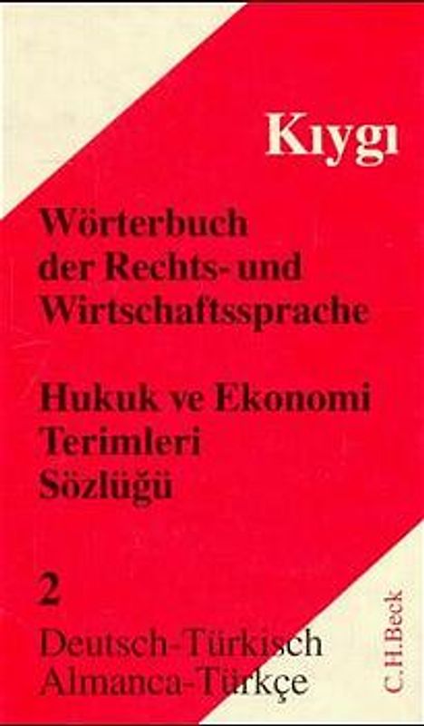 Wörterbuch der Rechts- und Wirtschaftssprache  Teil II: Deutsch-Türkisch