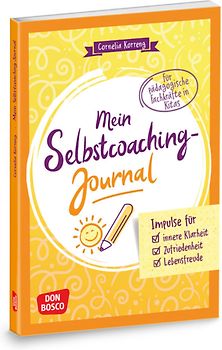 Mein Selbstcoaching-Journal: Impulse für innere Klarheit, Zufriedenheit, Lebensfreude