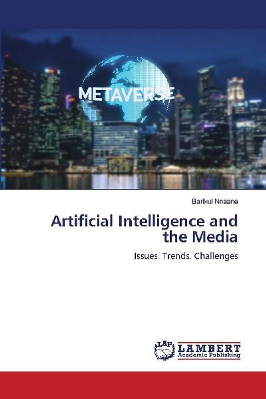 Artificial Intelligence and the Media