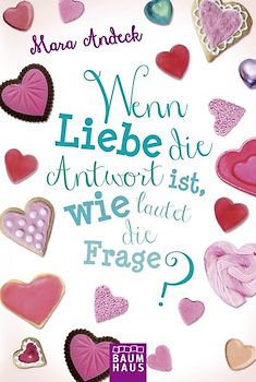 Wenn Liebe die Antwort ist, wie lautet die Frage?
