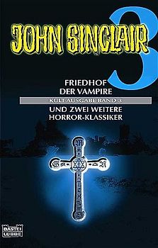Band 3 - Friedhof der Vampire/Die Töchter der Hölle/Das Rätsel der gläsernen Särge