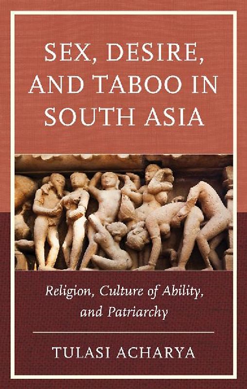 Sex, Desire, and Taboo in South Asia