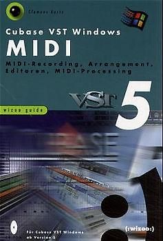 Cubase VST Windows MIDI. Midi-Recording, Arrangement, Editoren, Midi-Processing