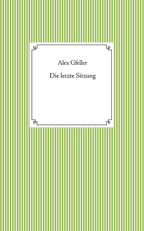 Die letzte Sitzung