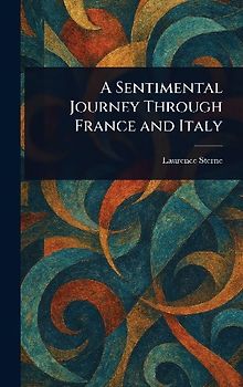 A Sentimental Journey Through France and Italy