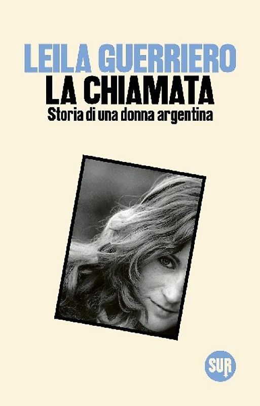 La chiamata. Storia di una donna argentina