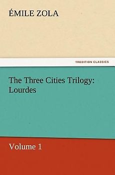 The Three Cities Trilogy: Lourdes