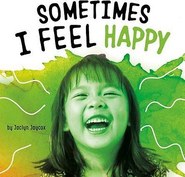 Sometimes I Feel Happy