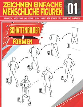 Zeichnen Einfache Menschliche Figuren 01 Schattenbilder & Formen: LEHRREICH, INTERESSANT UND LEICHT LERNEN SCHRITT FÜR SCHRITT FÜR KINDER UND ... Profi | Weihnachts- und Schulanfangsgeschenk