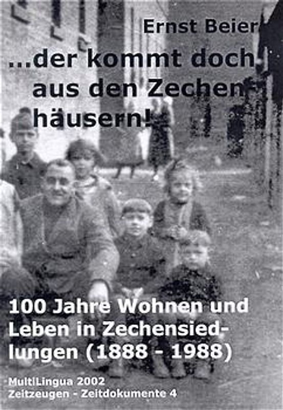 ... der kommt doch aus den Zechenhäusern!