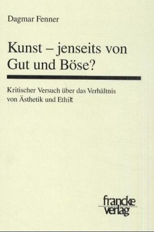 Kunst - jenseits von Gut und Böse?