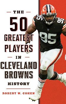 The 50 Greatest Players in Cleveland Browns History