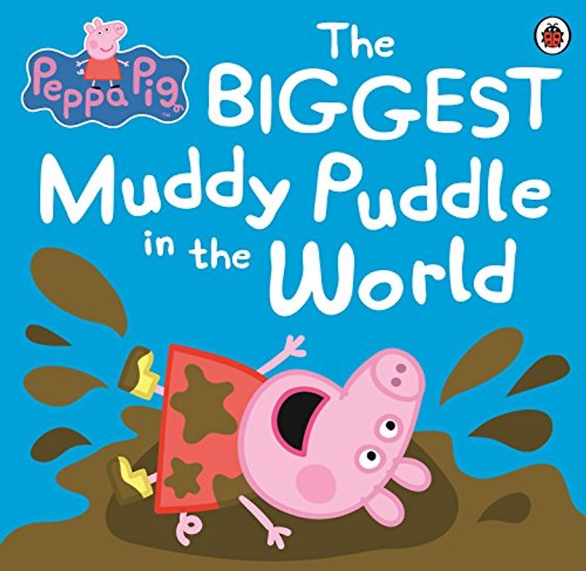 Peppa Pig: The Biggest Muddy Puddle in the World Picture Book - Ladybird Books Ltd