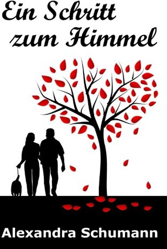 Ein Schritt zum Himmel - Alexandra Schumann [Taschenbuch]