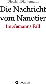Die Nachricht vom Nanotier: Die Aufarbeitung der Corona-Verbrechen in Reimform