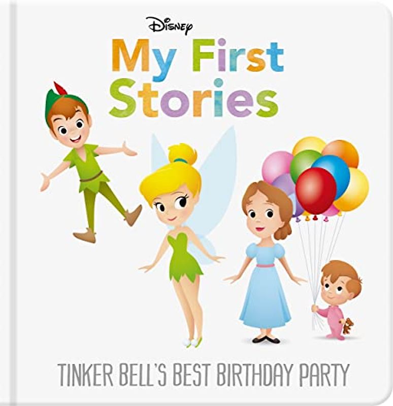 Disney My First Stories: Tinker Bell's Best Birthday Party (Disney Baby)