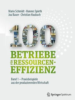 100 Betriebe für Ressourceneffizienz - Band 1