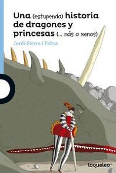Una -estupenda- historia de dragones y princesas -más o menos-