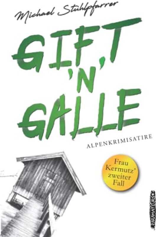 Gift 'n' Galle.: Frau Kermutz' zweiter Fall