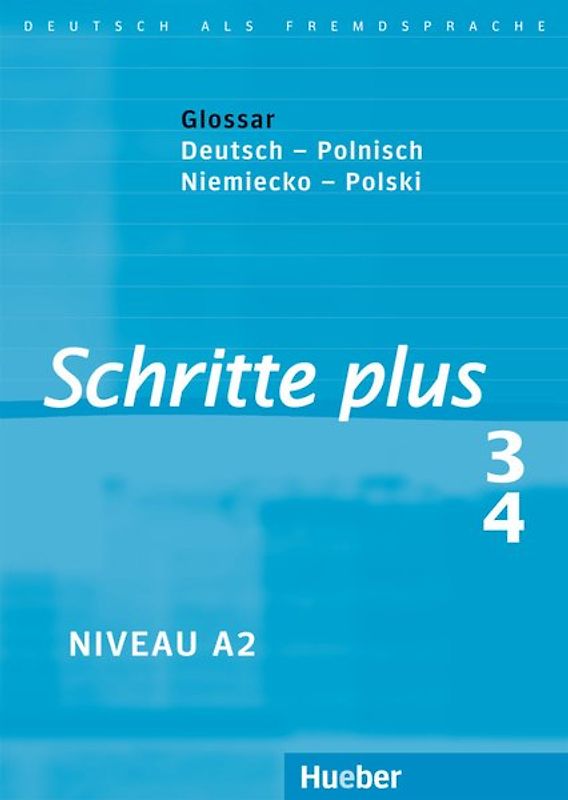 Schritte plus 3+4. Deutsch als Fremdsprache / Glossar Deutsch-Polnisch – Glosariusz Niemiecko-Polski