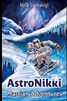 MARTIAN ADVENTURES: (AstroNikki-3)