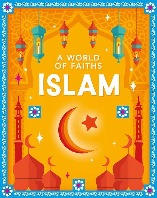 A World of Faiths: Islam