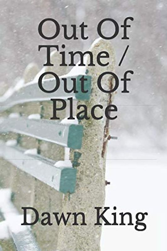 Out Of Time / Out Of Place