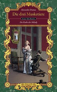 Die drei Musketiere (Teil I, Bd. 2)